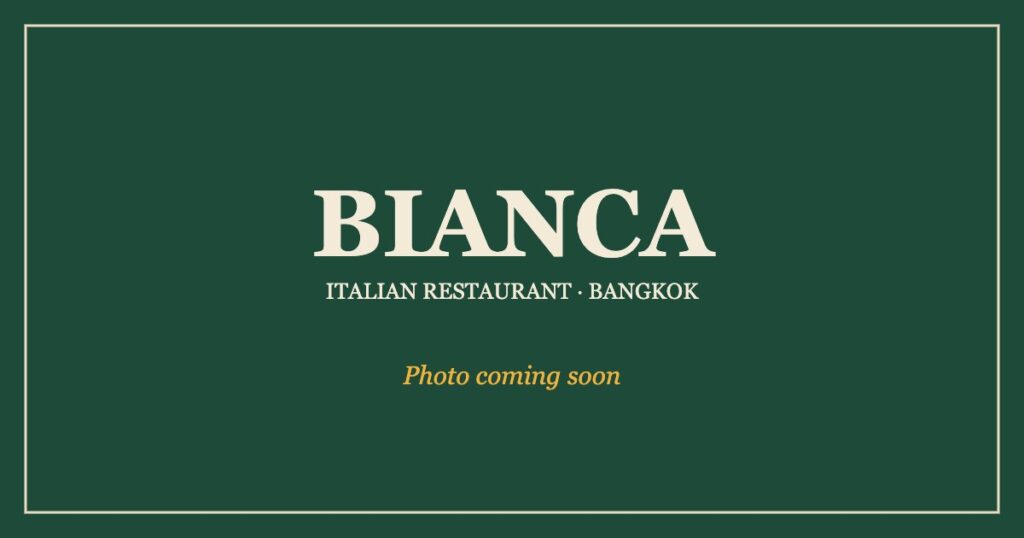 Bianca Italian restaurant Bangkok blog image placeholder